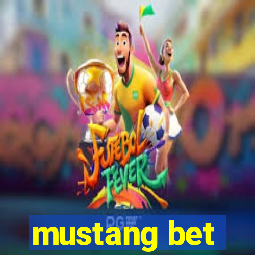 mustang bet